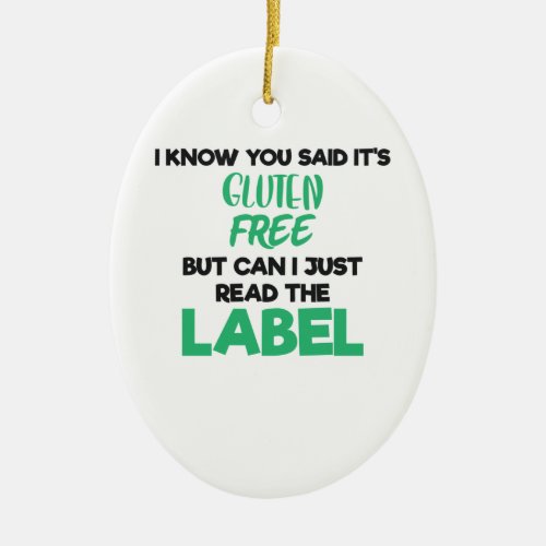 Celiac Disease Gluten Free Read The Label Gluten I Ceramic Ornament