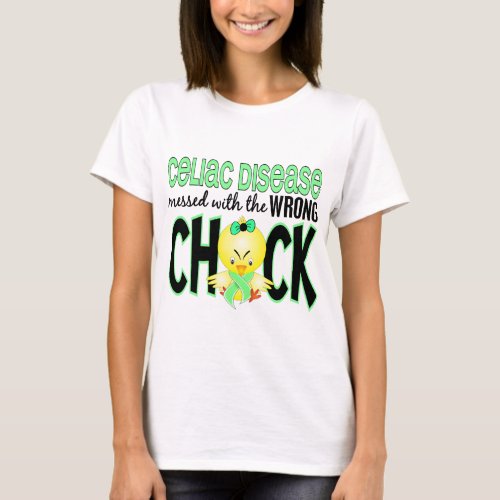 Celiac Disease Messed With The Wrong Chick T_Shirt