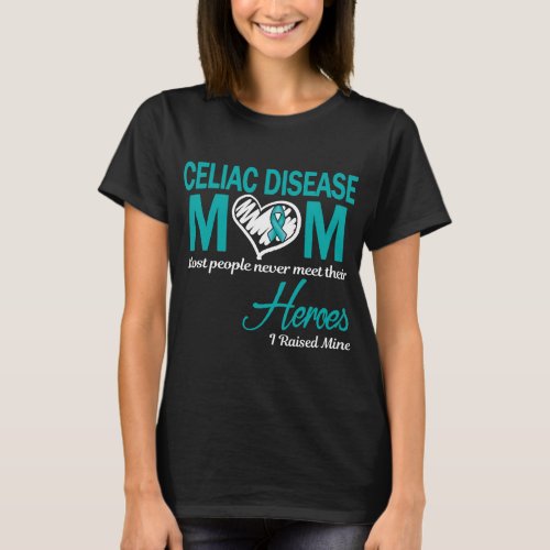 Celiac Disease Mom I Raised Mine T_Shirt