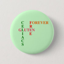 Celiacs Gluten Free Forever Pinback Button