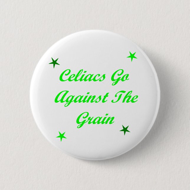 Celiacs Go Against The Grain Button (Front)