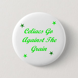 Celiacs Go Against The Grain Button