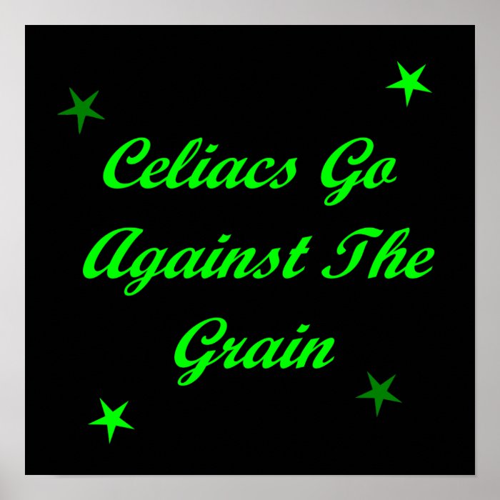 Celiacs Go Against The Grain Print