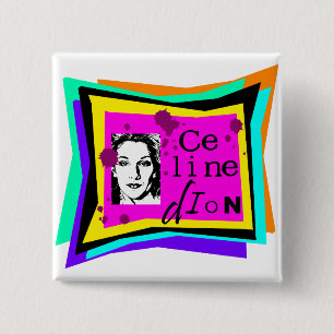 Celine Dion - pop art Button
