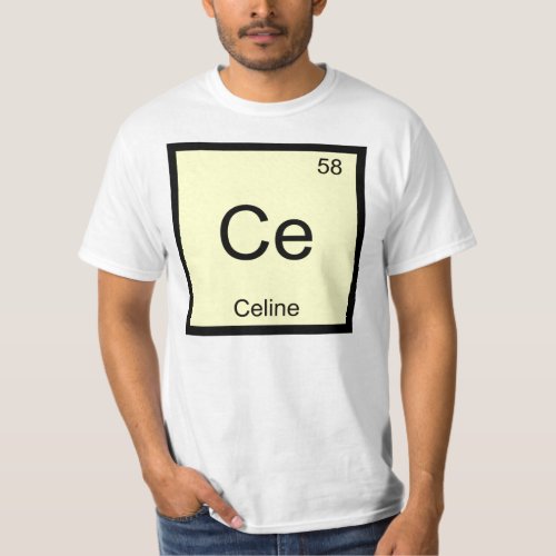 Celine Name Chemistry Element Periodic Table T_Shirt