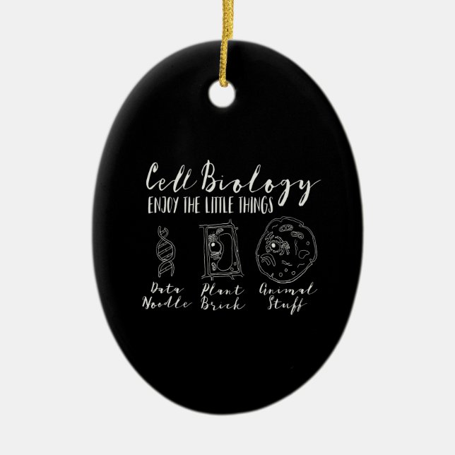 cell biology funny science  - nerdy   geeks ceramic ornament (Front)