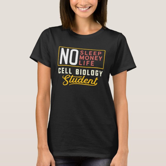 Cell Biology Major Studen Graduation T-Shirt (Front)