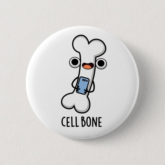 Cell Bone Funny Cell Phone Pun  Button (Front)
