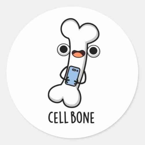 Cell Bone Funny Cell Phone Pun  Classic Round Sticker