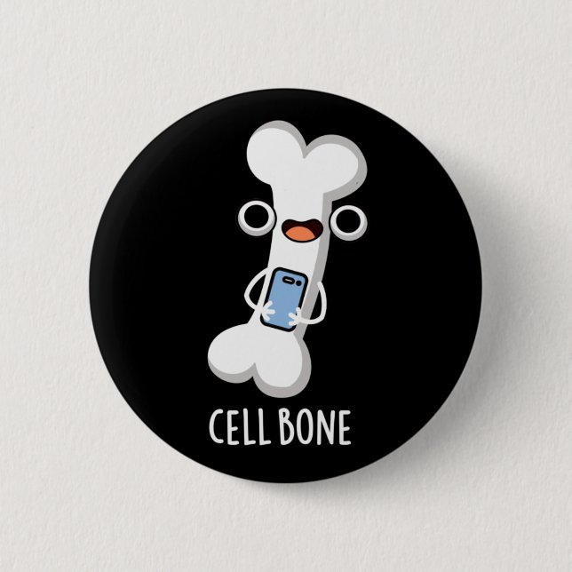 Cell Bone Funny Cell Phone Pun Dark BG Button (Front)