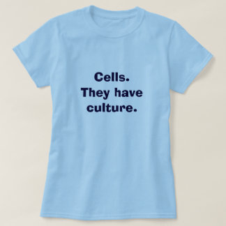 Cell Culture tshirt