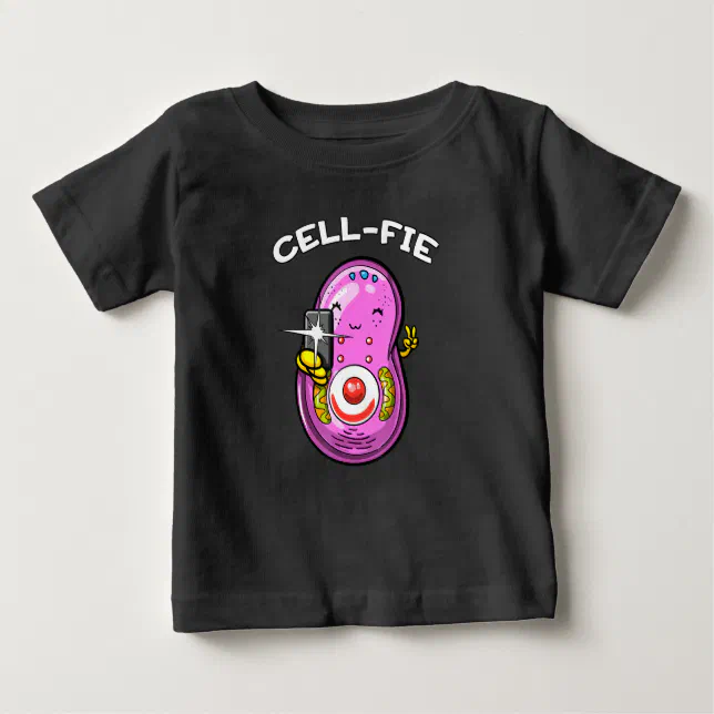 Cell-Fie Biology Science Teacher Student Funny Jok Baby T-Shirt