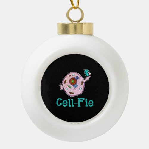 Cell_Fie Funny Biology Science Teacher Pun Gift Ceramic Ball Christmas Ornament