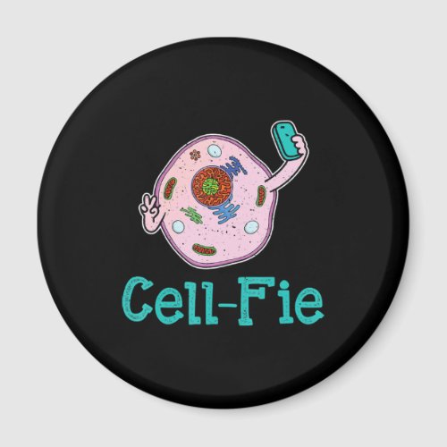 Cell_Fie Funny Biology Science Teacher Pun Gift Magnet