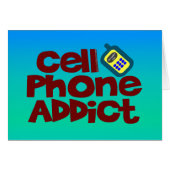Cell Phone Addict (Front Horizontal)