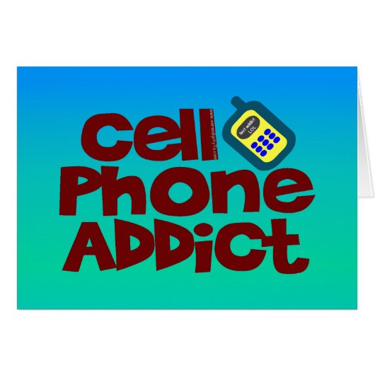 Cell Phone Addict Cards (Front Horizontal)