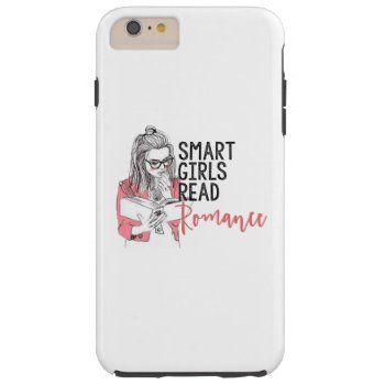 Cell Phone Case Smart Girls Read Romance by Smart_Girls_Read_Rom at Zazzle
