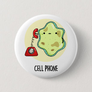 Cell Phone Funny Biology Science Pun  Button