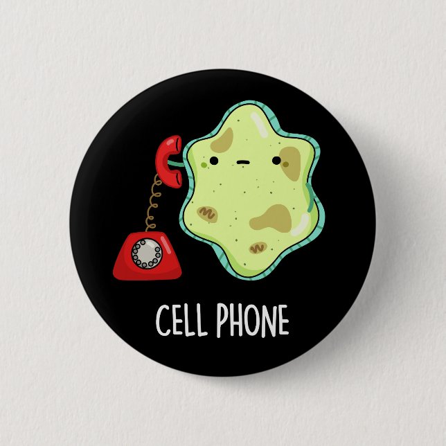 Cell Phone Funny Biology Science Pun Dark BG Button (Front)