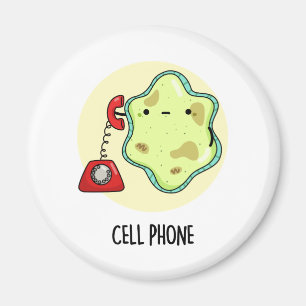 Cell Phone Funny Biology Science Pun Magnet