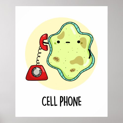 Cell Phone Funny Biology Science Pun  Poster