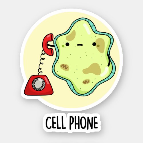 Cell Phone Funny Biology Science Pun  Sticker