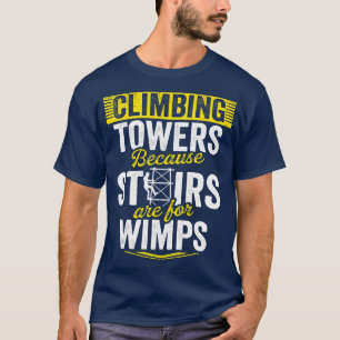 Cell Tower Climber Climbing Technician T-Shirt