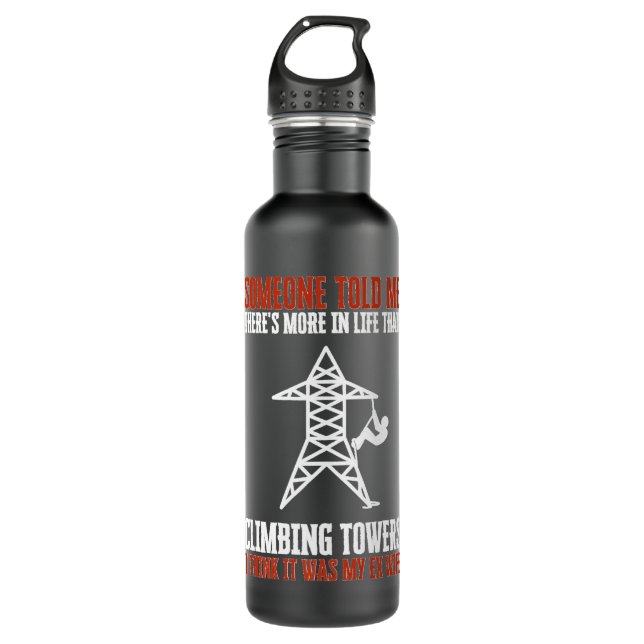 Cell Tower Engineer Technicians And Tower Climber  Stainless Steel Water Bottle (Front)