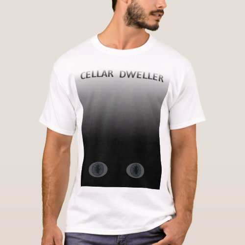 Cellar Dweller T_Shirt