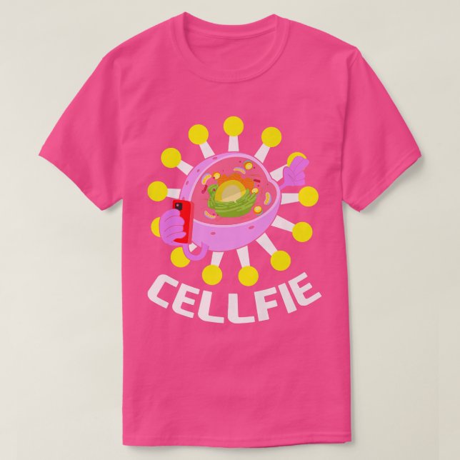CellFie Funny Biology Cell Funny biologists Scienc T-Shirt (Design Front)