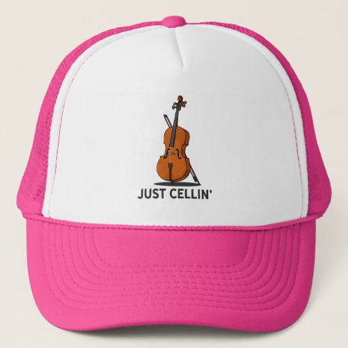 Cellist Just Cellin Fiddle Instrumentalist Son Trucker Hat