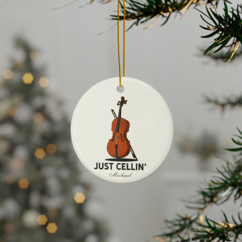 Cellist Performance Music Cello Custom Just Cellin Ceramic Ornament by Milestone_Hub at Zazzle