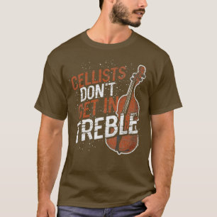 Cellists dont get in Treble Clef Cello Grunge T-Shirt