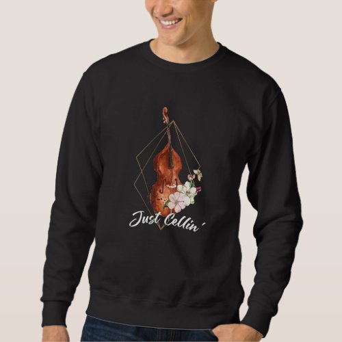 Cello Flower Cellist Classical Music Musical Instr Sweatshirt