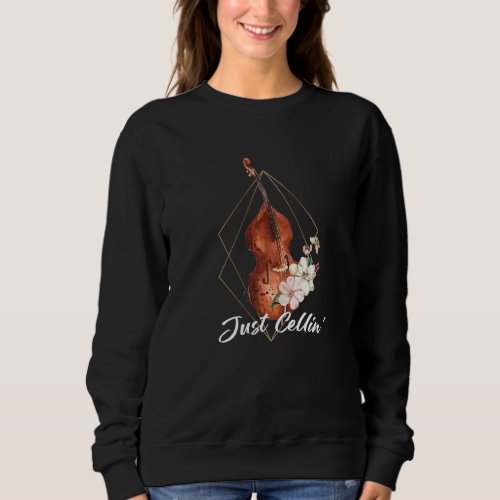 Cello Flower Cellist Classical Music Musical Instr Sweatshirt