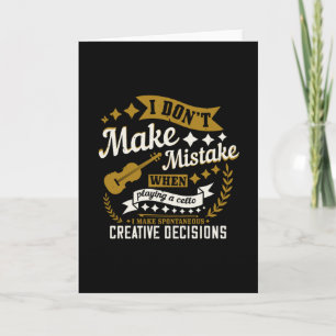 Cello - I Don't Make A Mistake Card