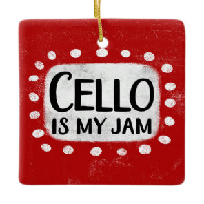 Cello Is My Jam Ornament