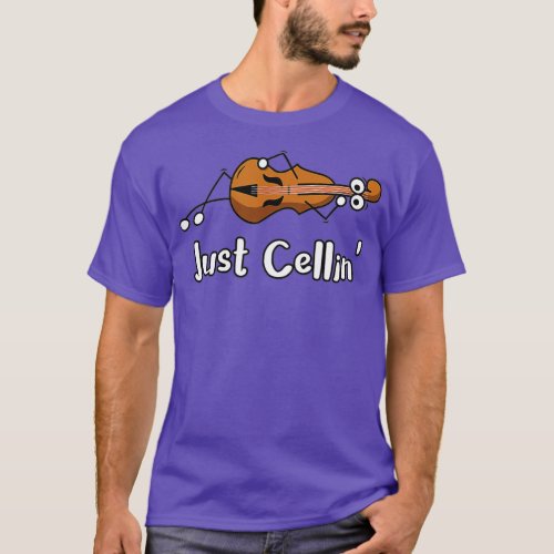 Cello Just Cellin Funny Violin Chilling Joke  T_Shirt