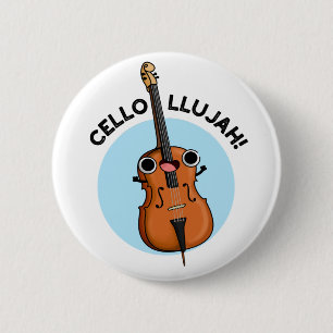 Cello-llujah Funny Cello Pun  Button