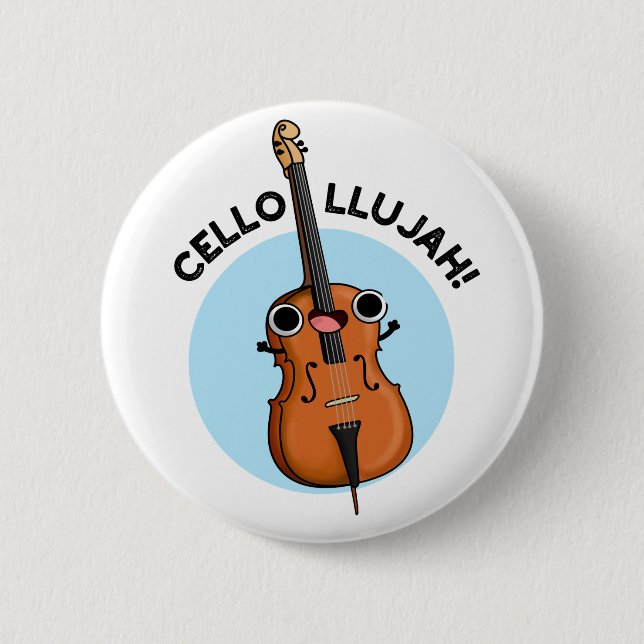Cello-llujah Funny Cello Pun  Button (Front)