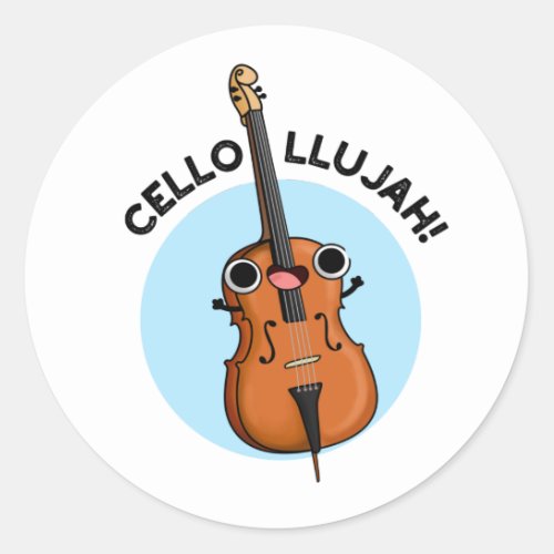 Cello_llujah Funny Cello Pun  Classic Round Sticker