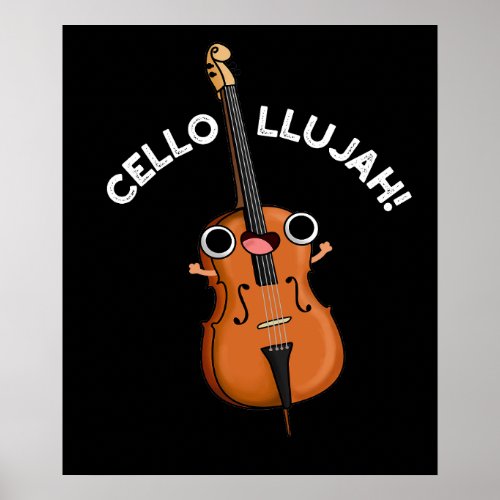 Cello_llujah Funny Cello Pun Dark BG Poster