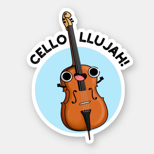 Cello_llujah Funny Cello Pun  Sticker