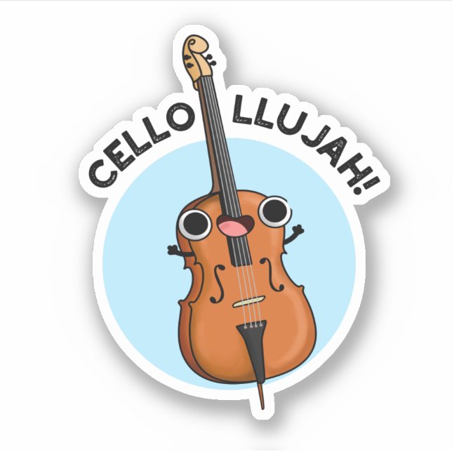 Cello-llujah Funny Cello Pun  Sticker (Front)
