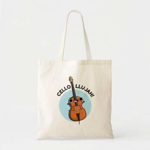 Cello_llujah Funny Cello Pun  Tote Bag