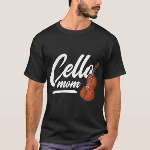 Cello Mom Violoncello Musical Instrument Musician T_Shirt