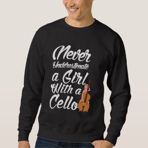 Cello Player Girl Orchestra Music Lover Musician Sweatshirt