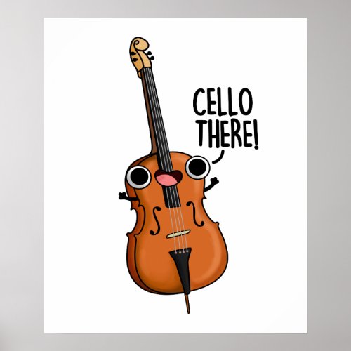 Cello There Cute Music Pun  Poster