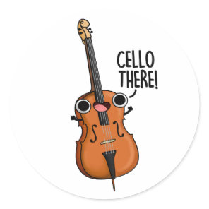 Cello There Funny Music Pun  Classic Round Sticker