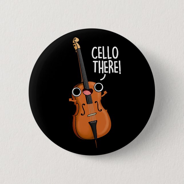 Cello There Funny Music Pun Dark BG Button (Front)